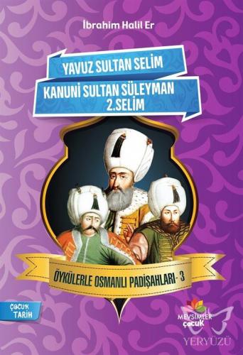 Öykülerle Osmanlı Padişahları - 3