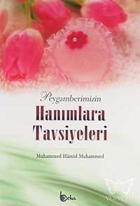 Peygamberimizin Hanımlara Tavsiyeleri