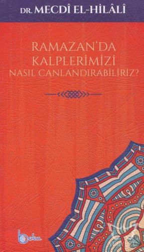 Ramazan'da Kalplerimizi Nasıl Canlandırabiliriz?