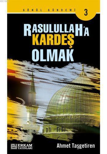 Rasulullaha Kardeş Olmak