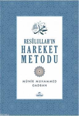 Resulullah'ın Hareket Metodu