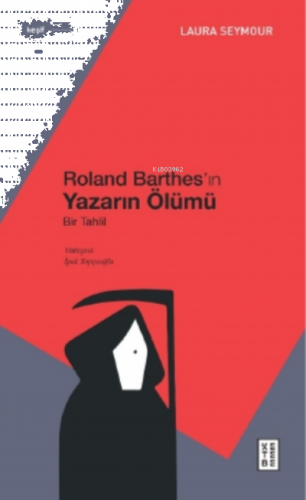 Roland Barthes'ın Yazarın Ölümü;Bir Tahlil