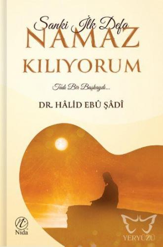 Sanki İlk Defa Namaz Kılıyorum