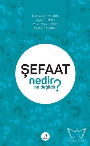 Şefaat Nedir Ne Değildir?