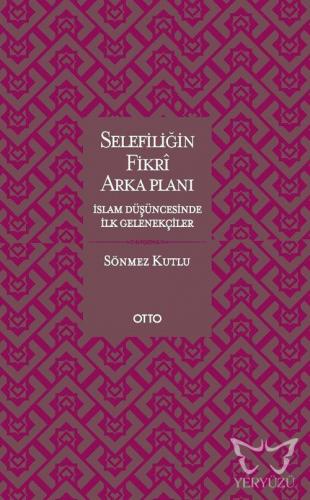 Selefiliğin Fikrî Arkaplanı