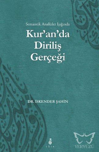 Semantik Analizler Işığında Kuranda Diriliş Gerçeği