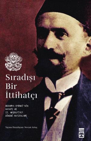 Sıradışı Bir İttihatçı