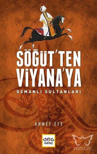 Söğüt'ten Viyana'ya Osmanlı Sultanları