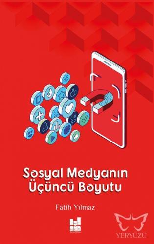 Sosyal Medyanın Üçüncü Boyutu