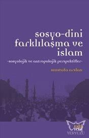 Sosyo-Dini Farklılaşma ve İslam