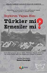 Soykırım Yapan Kim Türkler mi Ermeniler mi?