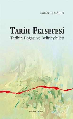 Tarih Felsefesi Tarihin Doğası ve Belirleyicileri