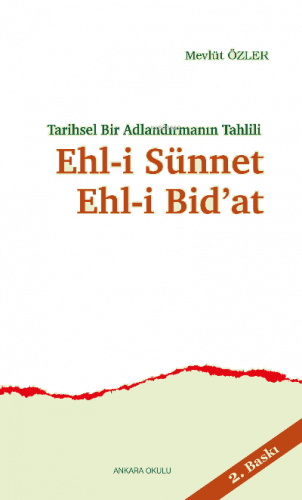 Tarihsel Bir Adlandırmanın Tahlili Ehl-i Sünnet Ehl-i Bid'at