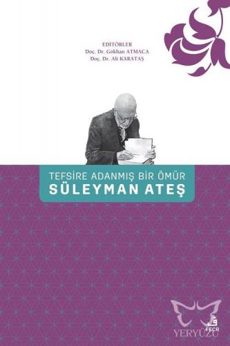 Tefsire Adanmış Bir Ömür Süleyman Ateş