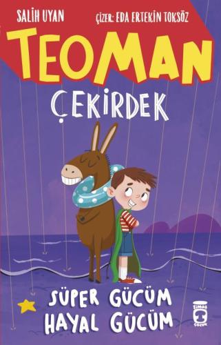 Teoman Çekirdek: Süper Gücüm Hayal Gücüm