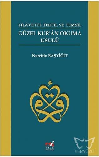 Tilavette Tetil ve Temsil Güzel Kuran Okuma Usulü