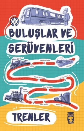 Trenler - Buluşlar ve Serüvenleri