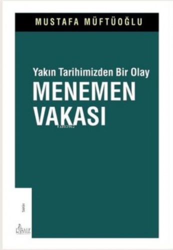 Yakın Tarihimizden Bir Olay Menemen Vakası