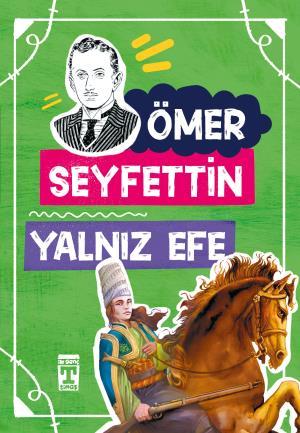 Yalnız Efe - Ömer Seyfettin Dizisi