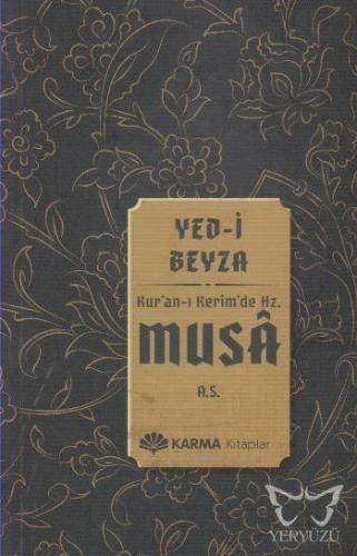 Yed-i Beyza Kuran-ı Kerimde Hz. Musa a.s.